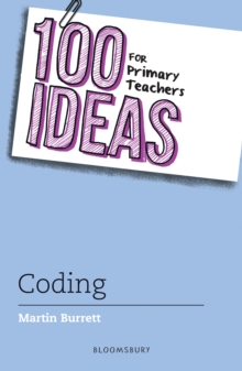 Image for 100 Ideas for Primary Teachers: Coding
