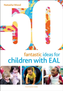 Image for 50 fantastic ideas for children with EAL