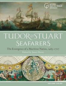 Image for Tudor and Stuart seafarers: the emergence of a maritime nation, 1485-1707