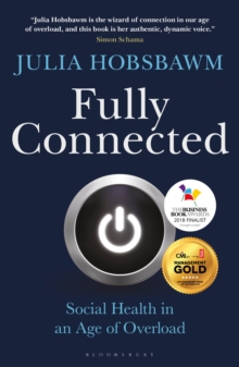 Fully Connected: Social Health in an Age of Overload