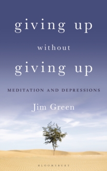 Image for Giving up without giving up: meditation and depressions