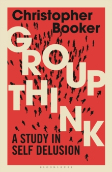 Groupthink: A Study in Self Delusion