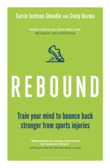 Rebound: Train Your Mind to Bounce Back Stronger from Sports Injuries