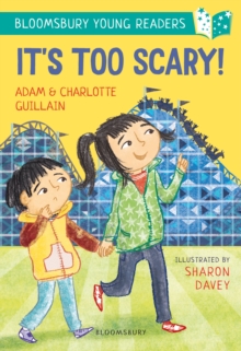 Image for It's Too Scary! A Bloomsbury Young Reader