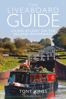 Image for The liveaboard guide  : living afloat on the inland waterways
