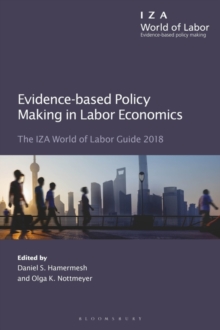 Image for Evidence-based policy making in labor economics: the IZA world of labor guide 2018