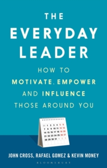 Image for The everyday leader: understand how to motivate, empower and influence those around you