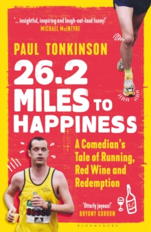 Image for 26.2 miles to happiness  : a comedian's tale of running, red wine and redemption