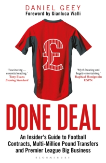 Image for Done deal  : an insider's guide to football contracts, multi-million pound transfers and Premier League big business