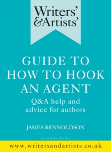 Image for Writers' & Artists' guide to how to hook an agent  : Q&A help and advice for authors