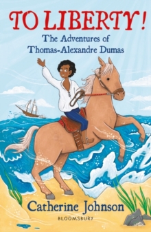 Image for To Liberty!: The Adventures of Thomas-Alexandre Dumas