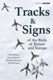 Image for Tracks and signs of the birds of Britain and Europe.