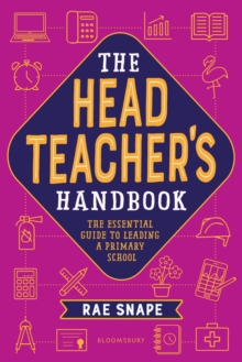 Image for The headteacher's handbook  : the essential guide to leading a primary school
