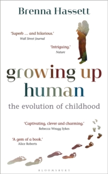 Image for Growing up human  : the evolution of childhood