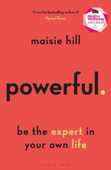 Powerful: Be the Expert in Your Own Life