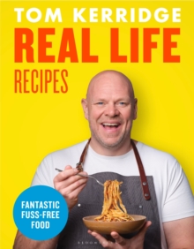 Real Life Recipes: Budget-friendly recipes that work hard so you don’t have to