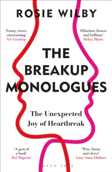 Image for The Breakup Monologues : The Unexpected Joy of Heartbreak