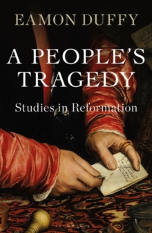 Image for A people's tragedy: studies in reformation