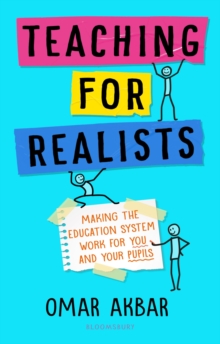 Image for Teaching for realists  : making the education system work for you and your pupils