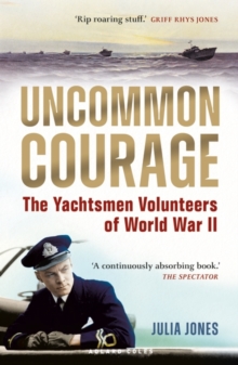 Image for Uncommon courage  : the yachtsmen volunteers of World War II