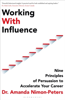 Image for Working with influence  : nine scientific principles for improving and accelerating your career