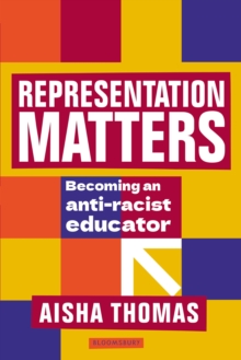 Image for Representation matters  : becoming an anti-racist educator