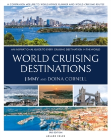 World Cruising Destinations: An Inspirational Guide to All Sailing Destinations