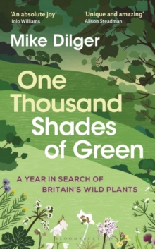 Image for One thousand shades of green  : a year in search of Britain's wild plants