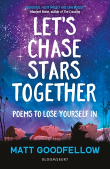 Image for Let's chase stars together: poems to lose yourself in, perfect for 10+