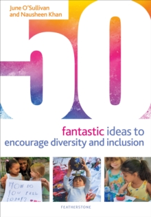 50 Fantastic Ideas to Encourage Diversity and Inclusion - O'Sullivan, June