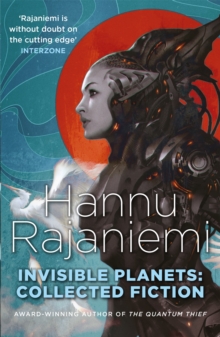 Invisible Planets: Collected Fiction
