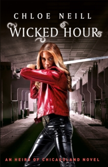 Wicked Hour: An Heirs of Chicagoland Novel