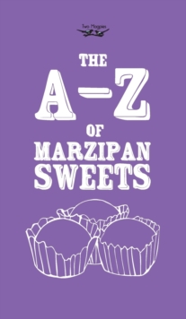 Image for The A-Z of Marzipan Sweets