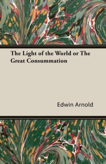Image for The Light of the World or the Great Consummation