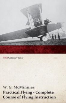Image for Practical Flying - Complete Course of Flying Instruction (WWI Centenary Series)