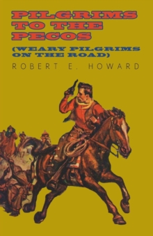 Image for Pilgrims to the Pecos (Weary Pilgrims on the Road)