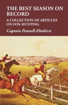 Image for The Best Season on Record - A Collection of Articles on Fox-Hunting