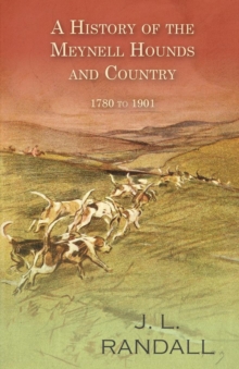 Image for A History of the Meynell Hounds and Country - 1780 to 1901