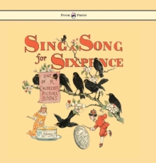 Image for Sing a Song for Sixpence - Illustrated by Randolph Caldecott