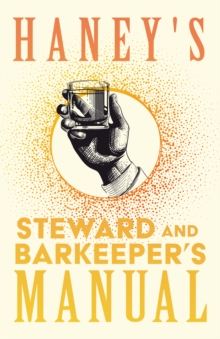 Image for Haney's Steward and Barkeeper's Manual: A Reprint of the 1869 Edition