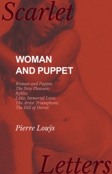 Image for Woman and Puppet - Woman and Puppet; The New Pleasure; Byblis; Leda; Immortal Love; The Artist Triumphant; The Hill of Horsel