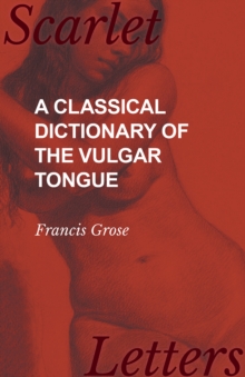 Image for Classical Dictionary of the Vulgar Tongue