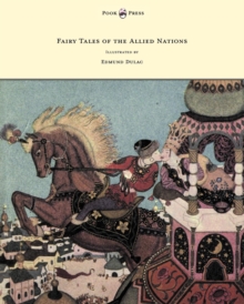 Image for Fairy Tales of the Allied Nations - Illustrated by Edmund Dulac.