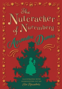 Image for Nutcracker of Nuremberg - Illustrated with Silhouettes Cut by Else Hasselriis