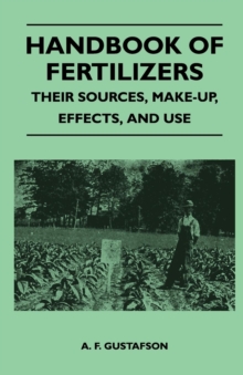 Image for Handbook of Fertilizers - Their Sources, Make-Up, Effects, and Use
