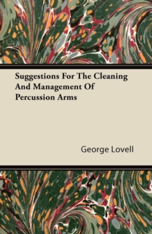 Image for Suggestions For The Cleaning And Management Of Percussion Arms