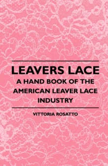 Image for Leavers Lace - A Hand Book Of The American Leaver Lace Indus