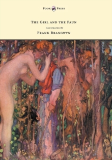 Image for Girl and the Faun - Illustrated by Frank Brangwyn