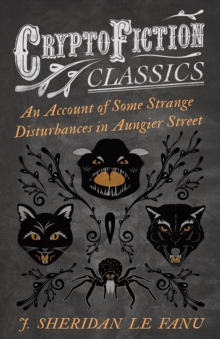 Image for Account of Some Strange Disturbances in Aungier Street (Cryptofiction Classics - Weird Tales of Strange Creatures)