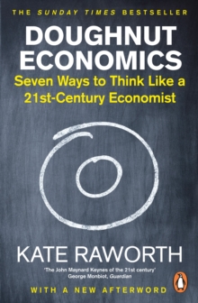 Image for Doughnut economics: seven ways to think like a 21st-century economist